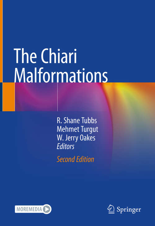 Book cover of The Chiari Malformations (2nd ed. 2020)