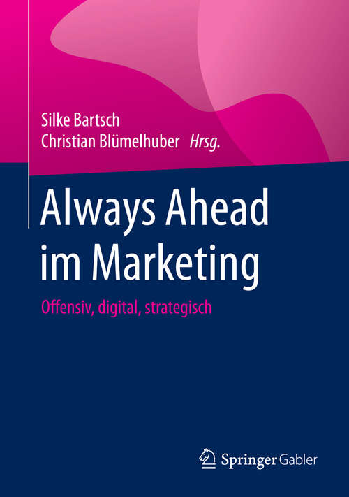Book cover of Always Ahead im Marketing: Offensiv, digital, strategisch (1. Aufl. 2015)