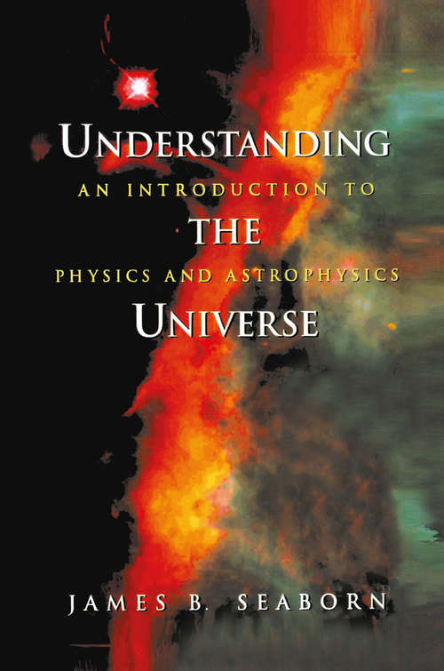 Book cover of Understanding the Universe: An Introduction to Physics and Astrophysics (1998)