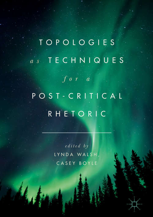Book cover of Topologies as Techniques for a Post-Critical Rhetoric