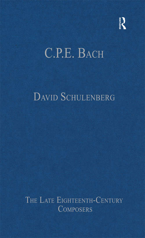Book cover of C.P.E. Bach (The\late Eighteenth-century Composers Ser.)