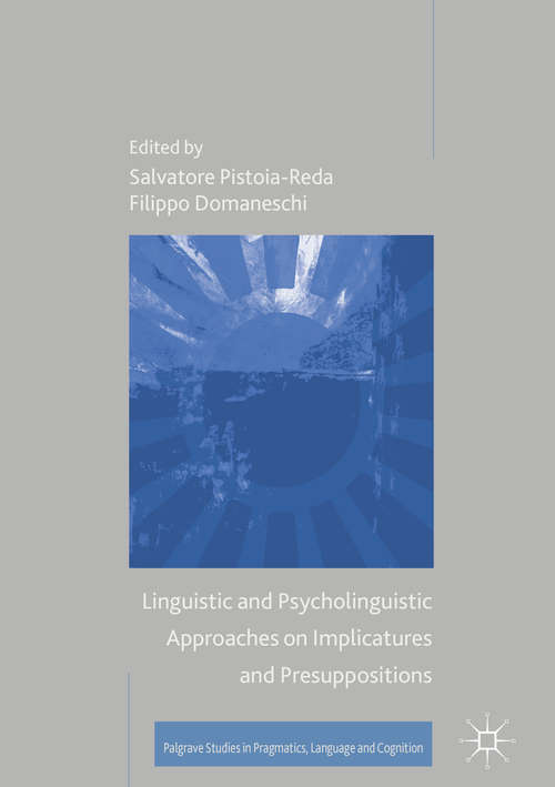 Book cover of Linguistic and Psycholinguistic Approaches on Implicatures and Presuppositions