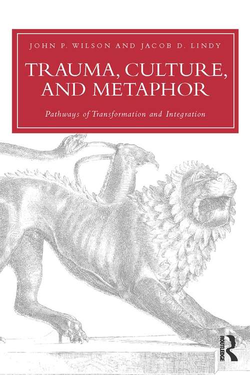 Book cover of Trauma, Culture, and Metaphor: Pathways of Transformation and Integration (Psychosocial Stress Series)