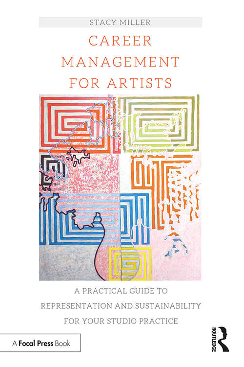 Book cover of Career Management for Artists: A Practical Guide to Representation and Sustainability for Your Studio Practice