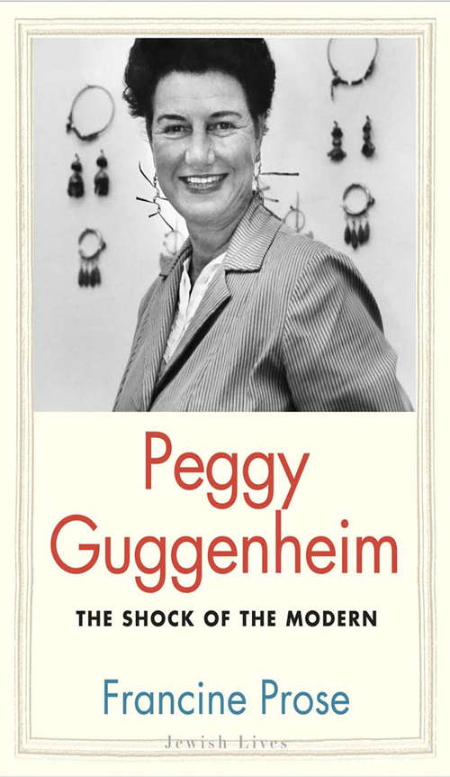 Book cover of Peggy Guggenheim: The Shock of the Modern (Jewish Lives)