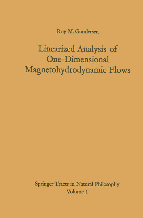 Book cover of Linearized Analysis of One-Dimensional Magnetohydrodynamic Flows (1964) (Springer Tracts in Natural Philosophy #1)