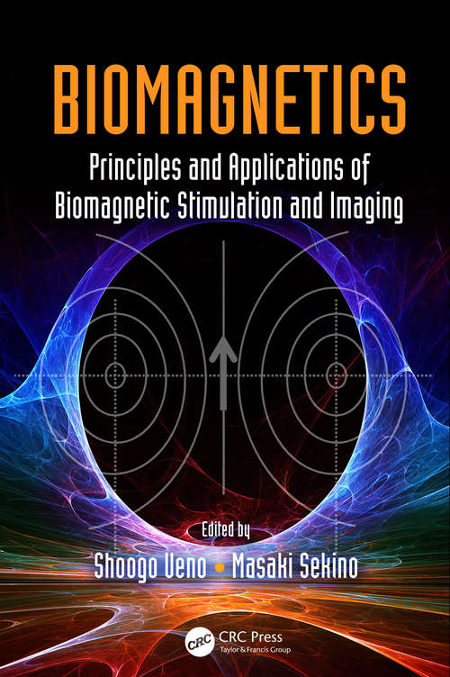 Book cover of Biomagnetics: Principles and Applications of Biomagnetic Stimulation and Imaging