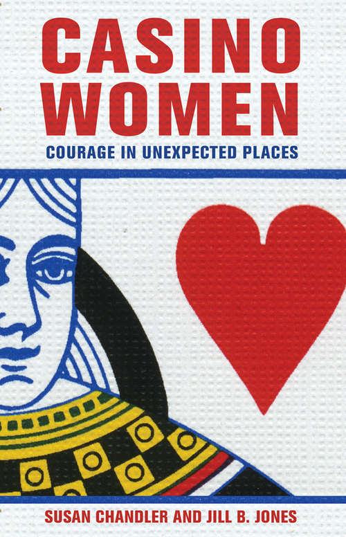 Book cover of Casino Women: Courage in Unexpected Places