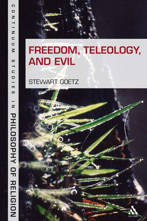 Book cover of Freedom, Teleology, and Evil (Continuum Studies in Philosophy of Religion)