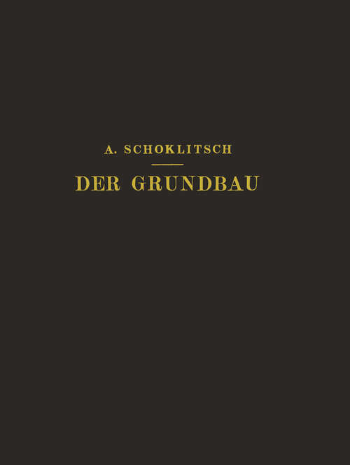 Book cover of Der Grundbau: Ein Handbuch Für Studium und Praxis (1932)