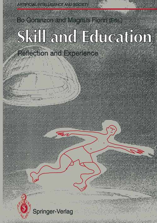 Book cover of Skill and Education: Reflection and Experience (1992) (Human-centred Systems)