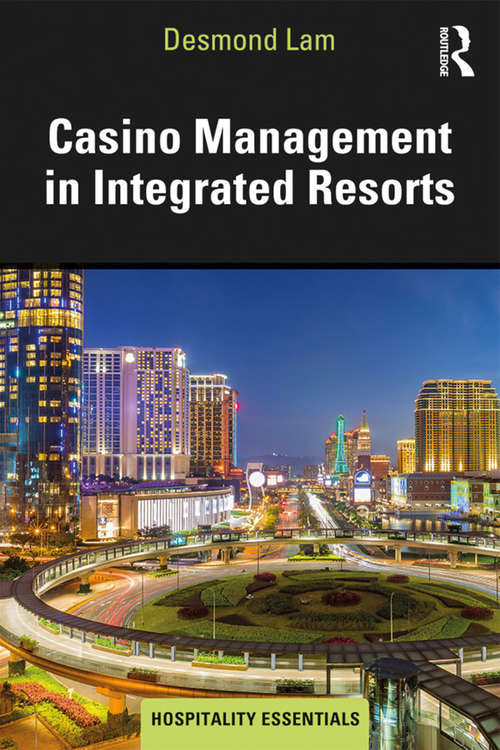 Book cover of Casino Management in Integrated Resorts (Hospitality Essentials Series)