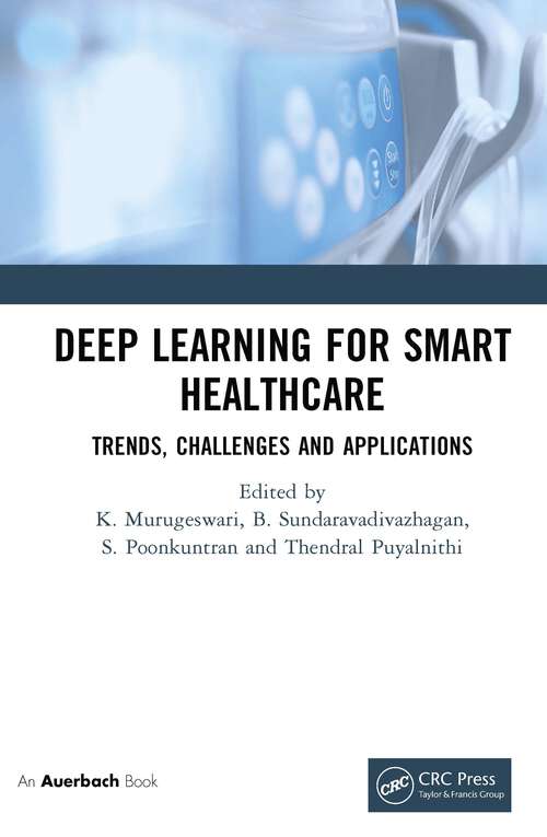 Book cover of Deep Learning for Smart Healthcare: Trends, Challenges and Applications
