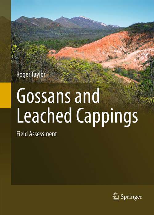 Book cover of Gossans and Leached Cappings: Field Assessment (2012)