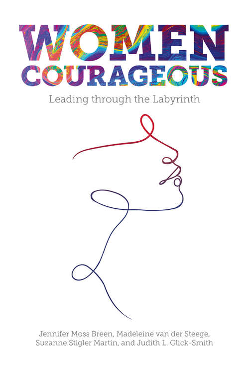 Book cover of Women Courageous: Leading through the Labyrinth