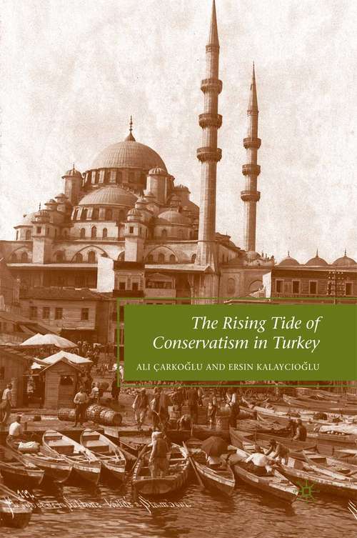 Book cover of The Rising Tide of Conservatism in Turkey (2009)