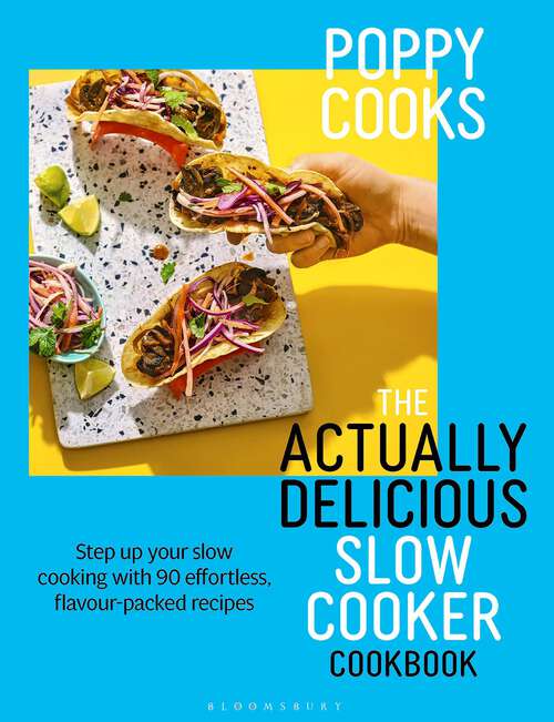 Book cover of Poppy Cooks: Step up your slow cooking with 90 effortless, flavour-packed recipes