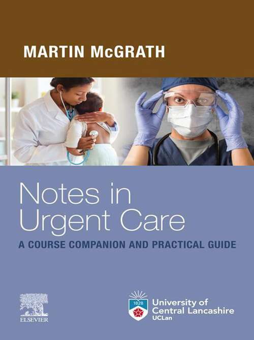 Book cover of Notes in Urgent Care A Course Companion and Practical Guide - E-Book: Notes in Urgent Care A Course Companion and Practical Guide - E-Book