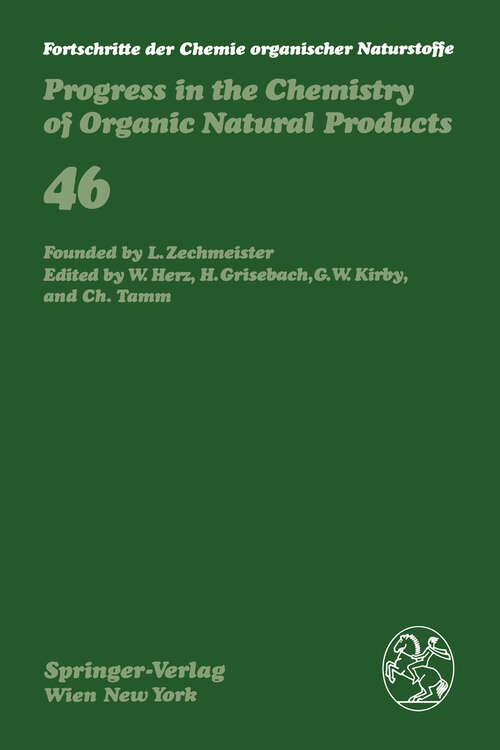 Book cover of Fortschritte der Chemie organischer Naturstoffe / Progress in the Chemistry of Organic Natural Products (1984) (Fortschritte der Chemie organischer Naturstoffe   Progress in the Chemistry of Organic Natural Products #46)