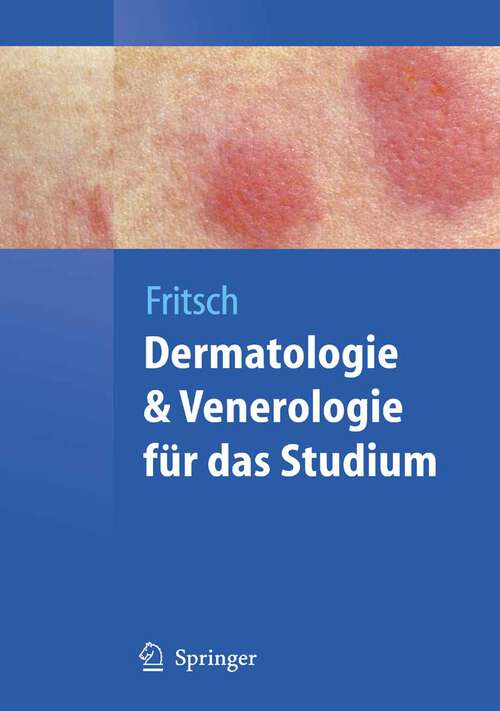 Book cover of Dermatologie und Venerologie für das Studium (2009) (Springer-Lehrbuch)