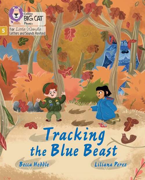 Book cover of Big Cat Phonics for Little Wandle Letters and Sounds Revised — TRACKING THE BLUE BEAST: Phase 5 Set 1 (PDF): Phase 5 Set 1 (Big Cat)
