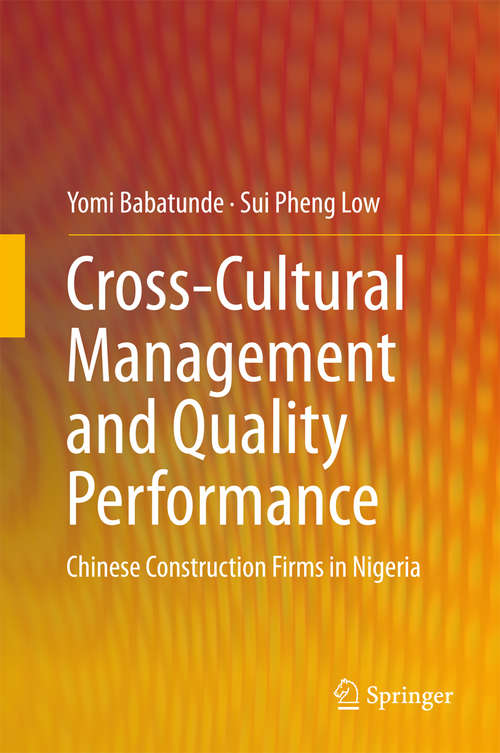 Book cover of Cross-Cultural Management and Quality Performance: Chinese Construction Firms in Nigeria (2015)