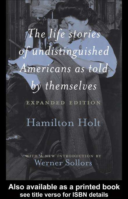Book cover of The Life Stories of Undistinguished Americans as Told by Themselves: Expanded Edition