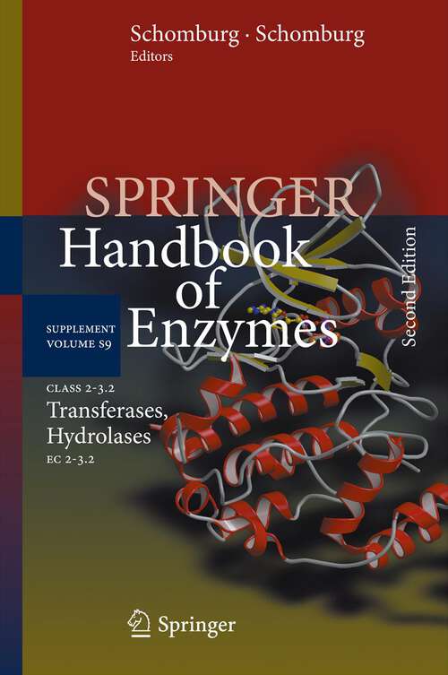 Book cover of Class 2–3.2 Transferases, Hydrolases: EC 2–3.2 (2nd ed. 2013) (Springer Handbook of Enzymes #9)