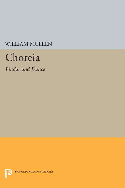 Book cover of Choreia: Pindar and Dance (PDF)