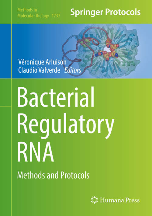 Book cover of Bacterial Regulatory RNA: Methods and Protocols (1st ed. 2018) (Methods in Molecular Biology #1737)