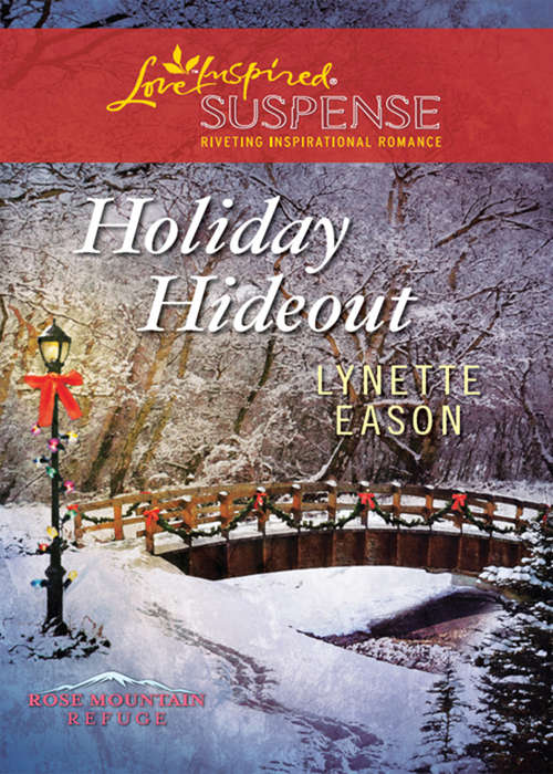 Book cover of Holiday Hideout (ePub First edition) (Rose Mountain Refuge #2)