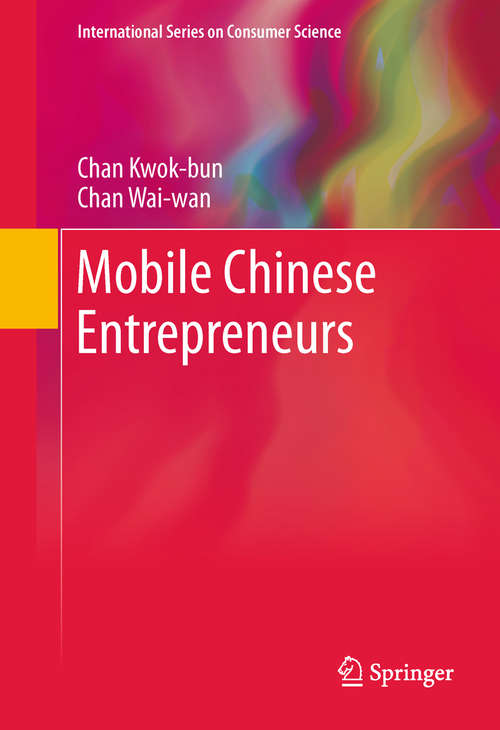 Book cover of Mobile Chinese Entrepreneurs (2011) (International Series on Consumer Science)