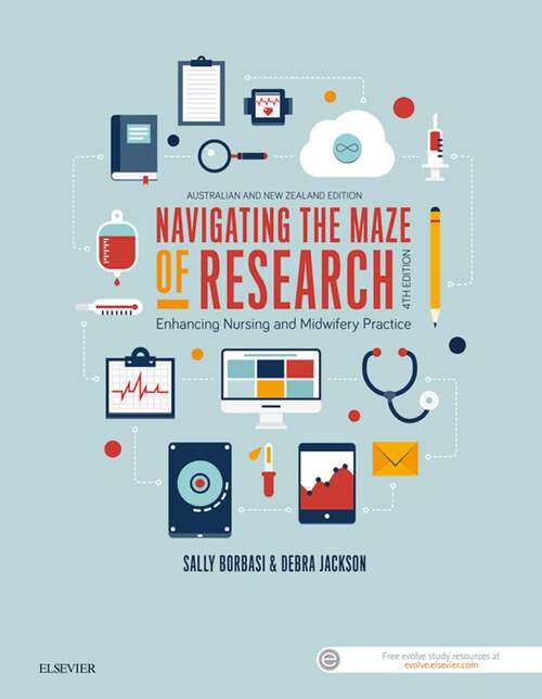 Book cover of Navigating the Maze of Research: Enhancing Nursing and Midwifery Practice (4)