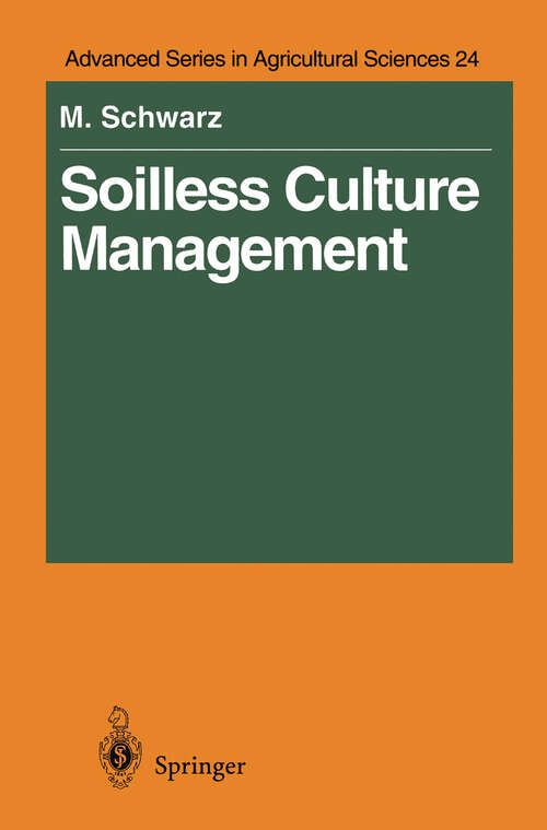 Book cover of Soilless Culture Management (1995) (Advanced Series in Agricultural Sciences #24)
