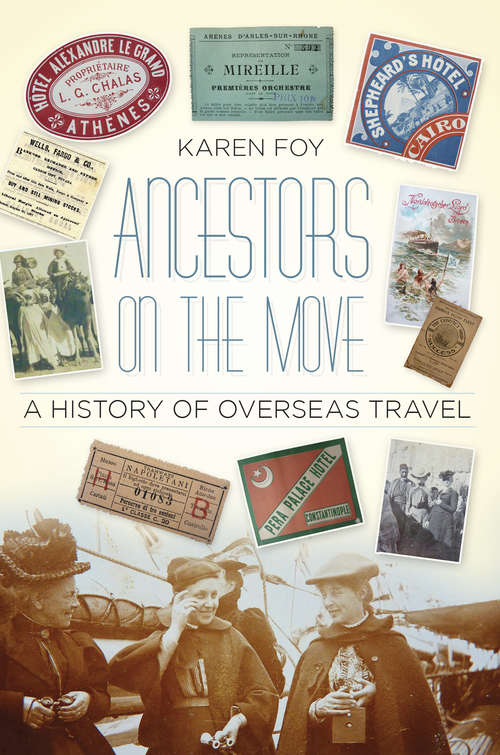 Book cover of Ancestors on the Move: A History of Overseas Travel