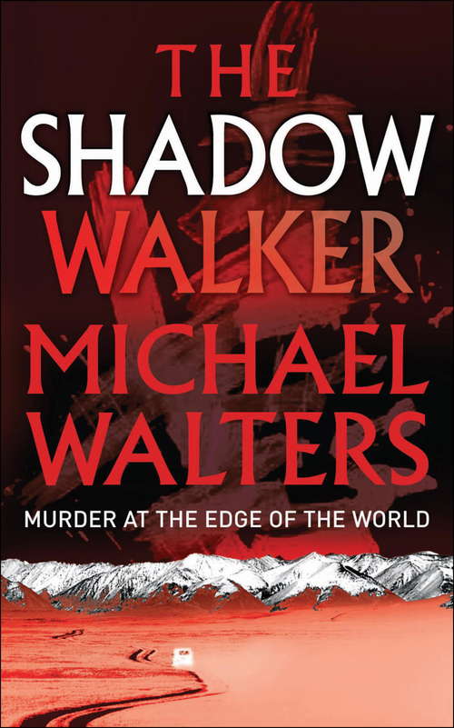 Book cover of The Shadow Walker (An\inspector Nergui Novel Ser.)