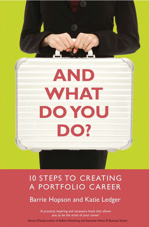 Book cover of And What Do You Do?: 10 steps to creating a portfolio career