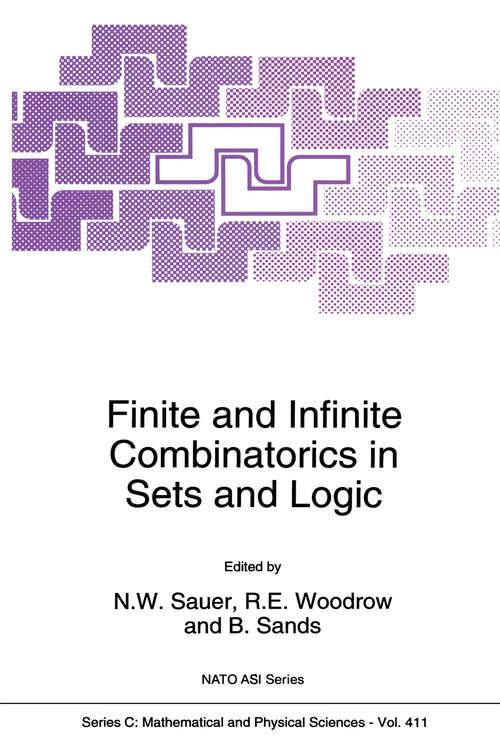 Book cover of Finite and Infinite Combinatorics in Sets and Logic (1993) (Nato Science Series C: #411)