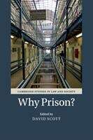 Book cover of Why Prison? (Cambridge Studies In Law And Society Ser.)
