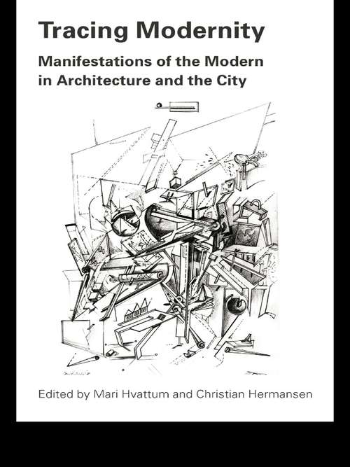 Book cover of Tracing Modernity: Manifestations of the Modern in Architecture and the City