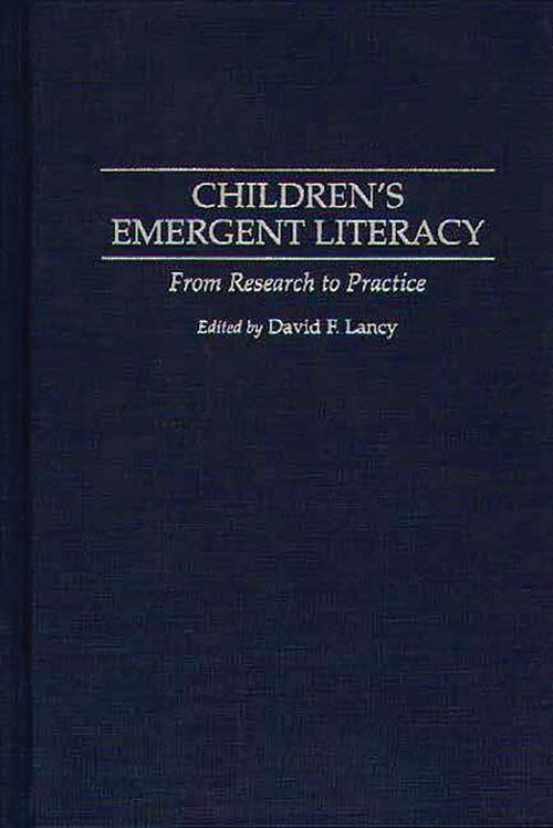 Book cover of Children's Emergent Literacy: From Research to Practice