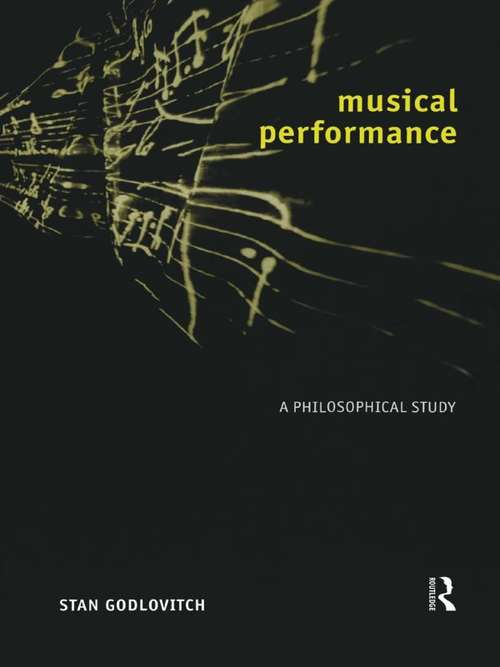 Book cover of Musical Performance: A Philosophical Study