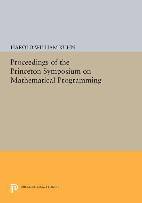 Book cover of Proceedings of the Princeton Symposium on Mathematical Programming