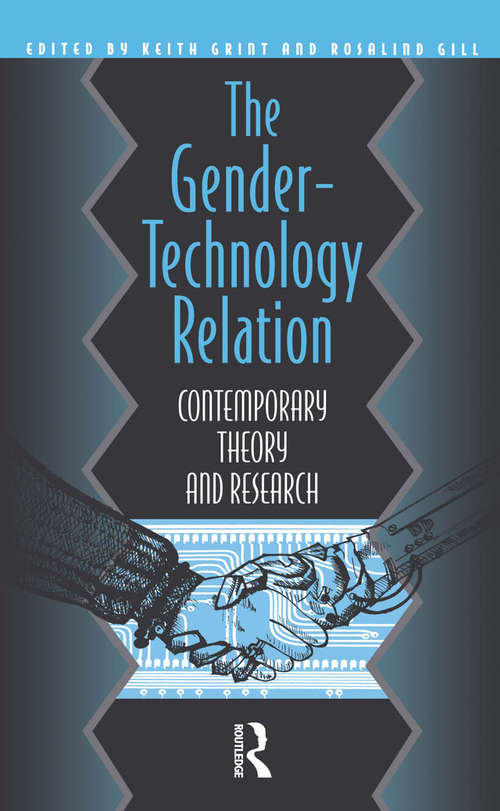 Book cover of The Gender-Technology Relation: Contemporary Theory And Research: An Introduction