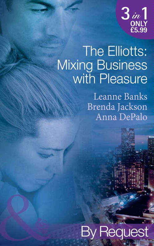 Book cover of The Elliotts: Mixing Business With Pleasure (ePub First edition)