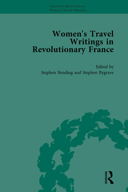 Book cover of Women's Travel Writings in Revolutionary France, Part I Vol 1