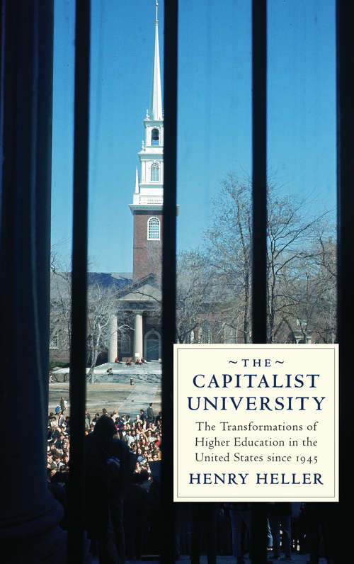 Book cover of The Capitalist University: The Transformations of Higher Education in the United States since 1945