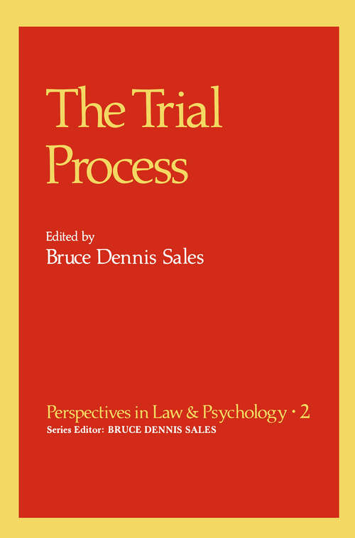 Book cover of The Trial Process (1981) (Perspectives in Law & Psychology #2)