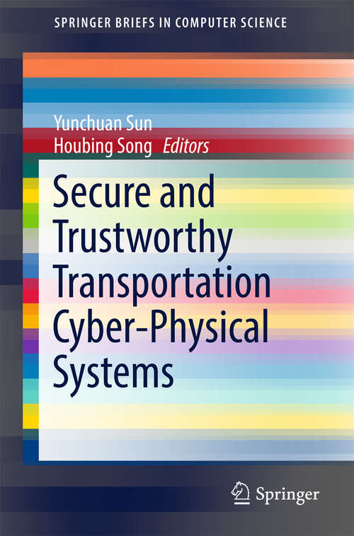 Book cover of Secure and Trustworthy Transportation Cyber-Physical Systems (1st ed. 2017) (SpringerBriefs in Computer Science)