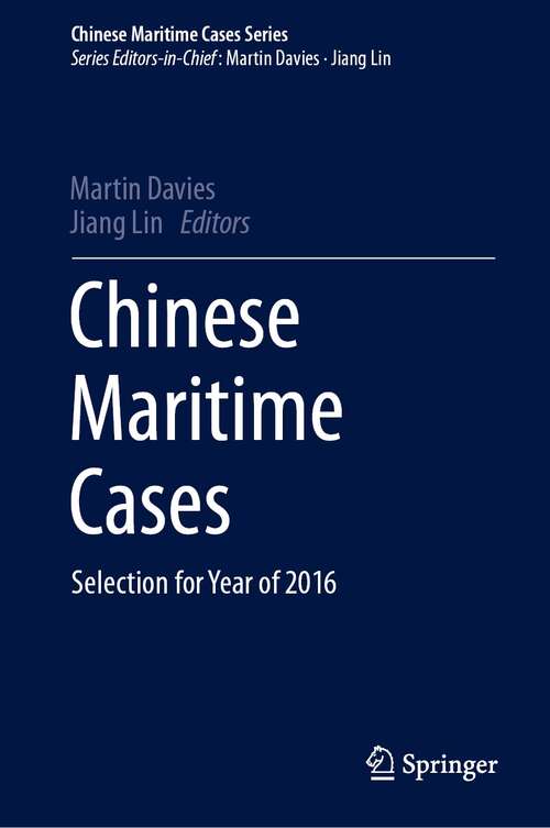 Book cover of Chinese Maritime Cases: Selection for Year of 2016 (1st ed. 2021) (Chinese Maritime Cases Series)